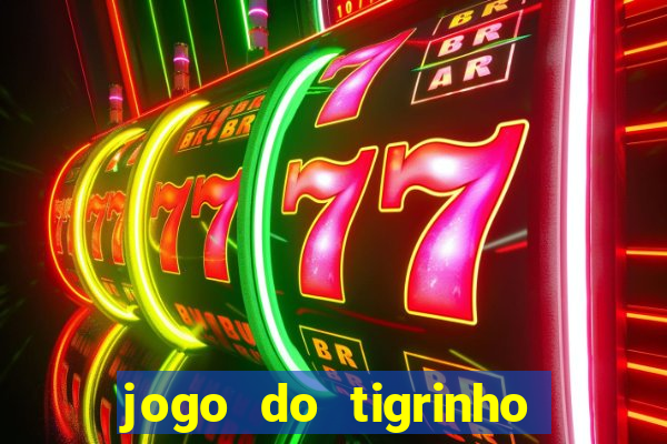 jogo do tigrinho falso para brincar